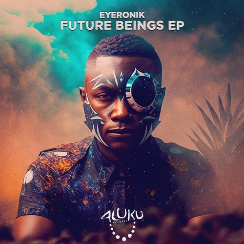 EyeRonik - Future Beings EP [AR091]